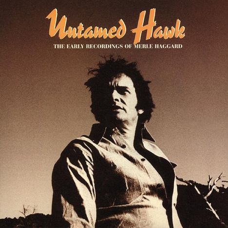 Merle Haggard: Untamed Hawk - The Early Recordings Of Merle Haggard, 5 CDs