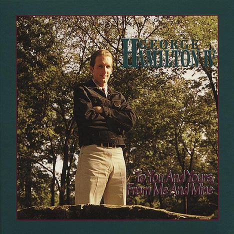 George Hamilton IV: To You And Yours, From Me And Mine, 6 CDs