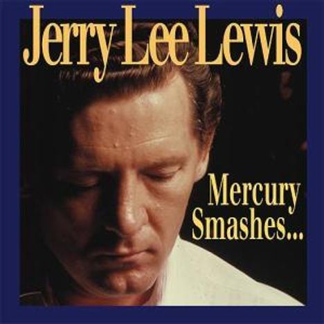 Jerry Lee Lewis: Mercury Smashes ... And Rockin Sessions, 10 CDs