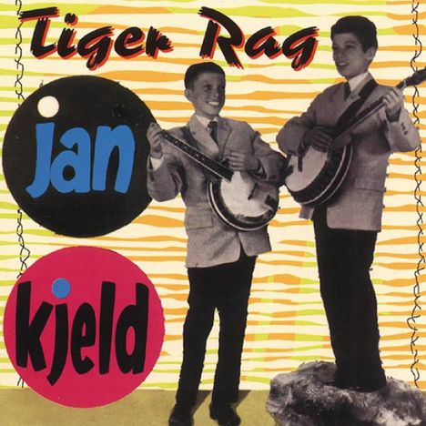 Jan &amp; Kjeld: Tiger Rag, CD