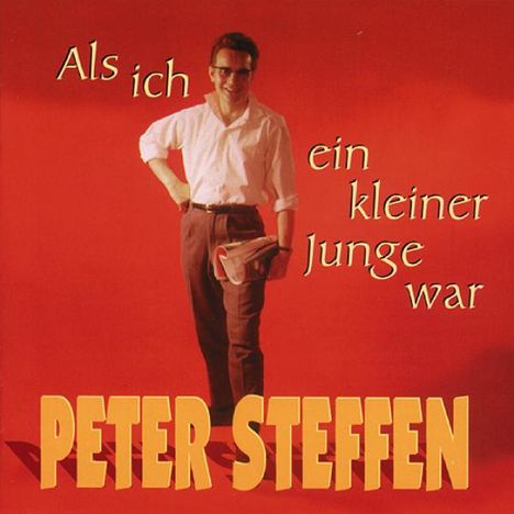 Peter Steffen: Als ich ein kleiner Junge war, CD