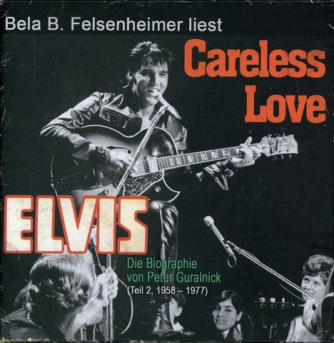 Peter Guralnick: Careless Love - Biographie von Peter Guralnick (Teil 2), 12 CDs