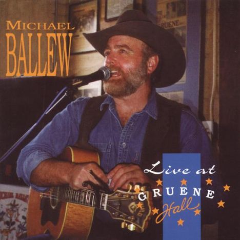 Michael Ballew: Live At Gruene Hall, CD