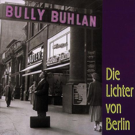 Bully Buhlan: Die Lichter von Berlin, CD