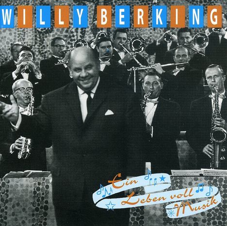 Willy Berking: Ein Leben voll Musik, CD