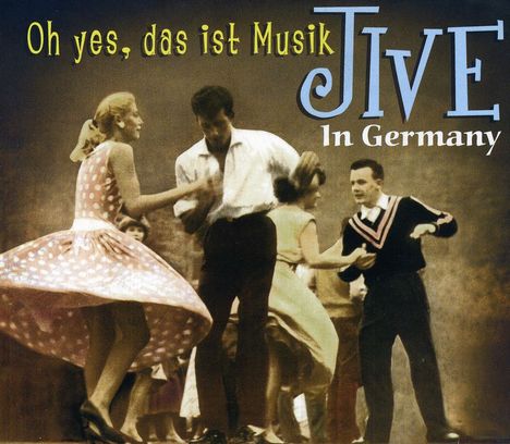 Jive In Germany: Oh Yes, das ist Musik, CD