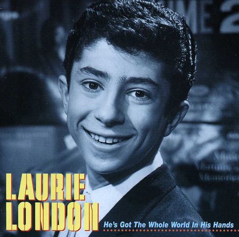 Laurie London (geb. 1944): He's Got The Whole World In His Hands, CD