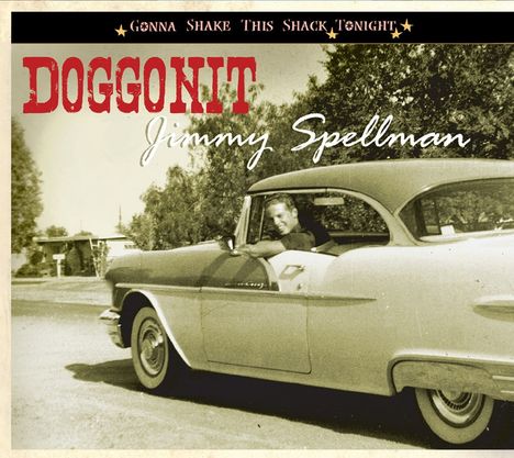 Jimmy Spellman: Doggonit: Gonna Shake This Shack Tonight, CD