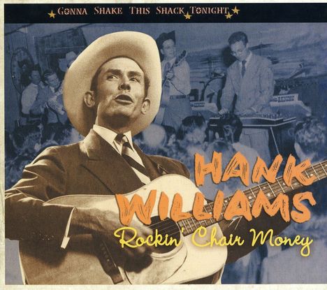 Hank Williams: Rockin' Chair Money: Gonna Shake This Shack Tonight, CD