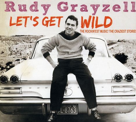 Rudy Grayzell: Let's Get Wild, CD