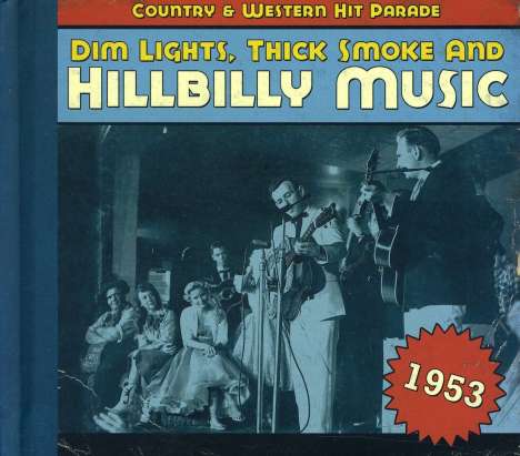 Dim Lights, Thick Smoke &amp; Hillbilly Music 1953, CD