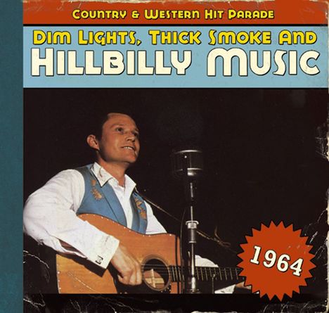 Dim Lights, Thick Smoke &amp; Hillbilly Music 1964, CD