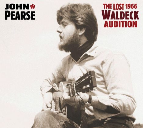 John Pearse: The Lost 1966 Waldeck Audition, CD