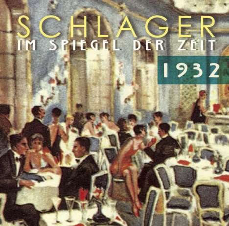 Schlager im Spiegel der Zeit, 1932, CD