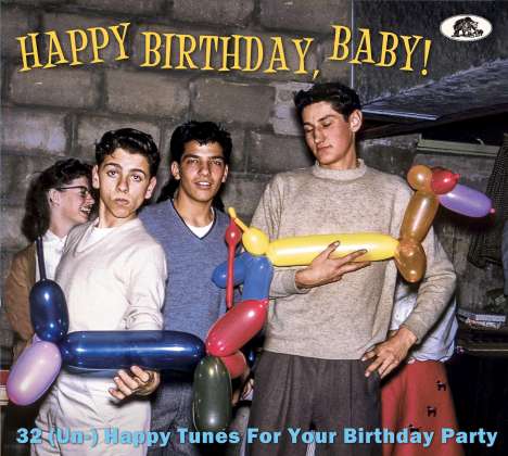 Happy Birthday, Baby!: 32 (Un-)Happy Tunes For Your Birthday Party, CD
