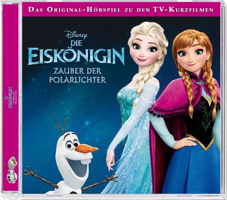 Walt Disney - Die Eiskönigin. Zauber der Polarlichter, CD