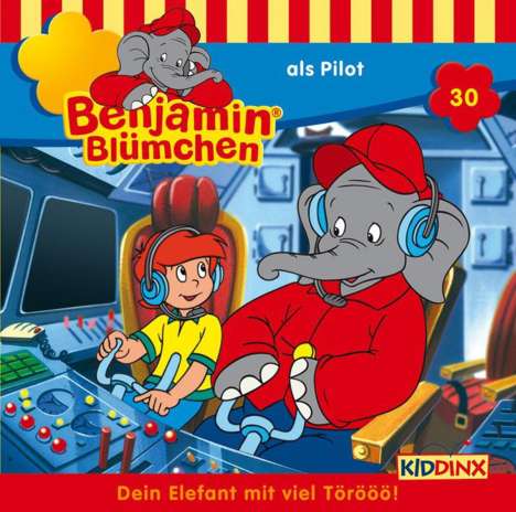 Elfie Donnelly: Benjamin Blümchen (Folge 30) ... als Pilot, CD
