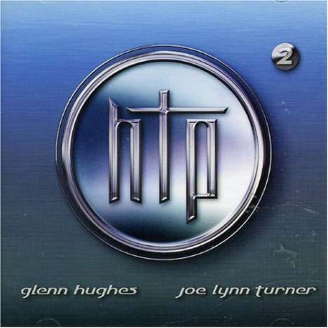 Glenn Hughes &amp; Joe Lynn Turner: HTP - Hughes/Turner Project 2, CD