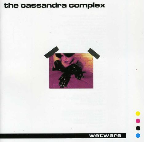 The Cassandra Complex: Wetware, CD