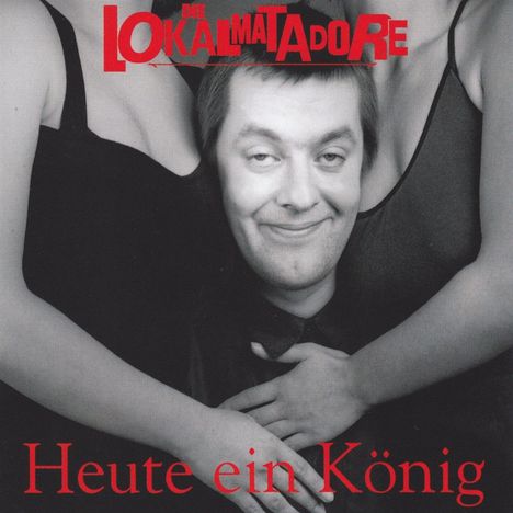 Die Lokalmatadore: Heute ein König, LP