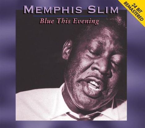 Memphis Slim: Blue This Evening (24 Bit Remastered), CD