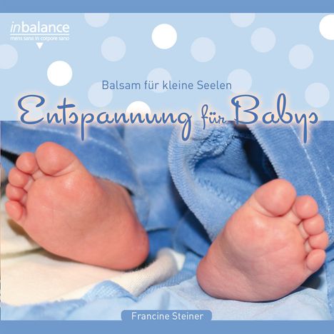 Francine Steiner: Entspannung Für Babies-Balsam, CD