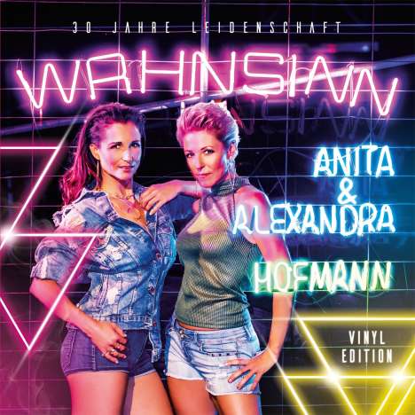 Anita &amp; Alexandra Hofmann: Wahnsinn - 30 Jahre Leidenschaft, LP