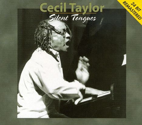 Cecil Taylor (1929-2018): Silent Tongues - Live, CD
