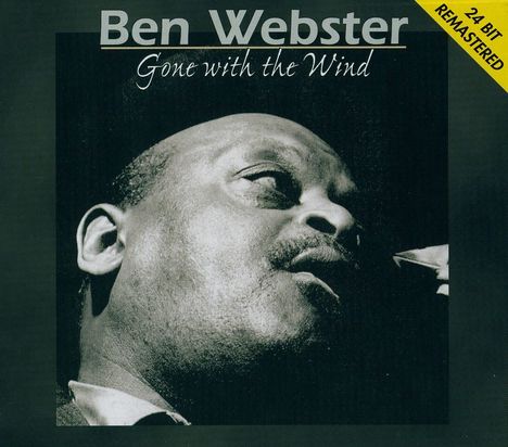 Ben Webster (1909-1973): Gone With The Wind, CD
