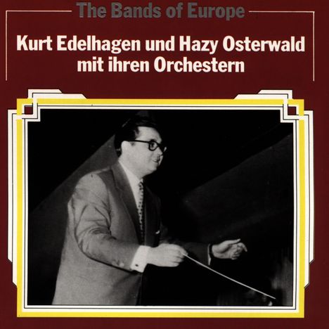 Kurt Edelhagen: Kurt Edelhagen und Hazy Osterwald mit ihren Orchestern, CD