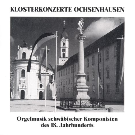 Schwäbische Orgelmusik des 18.Jh., CD