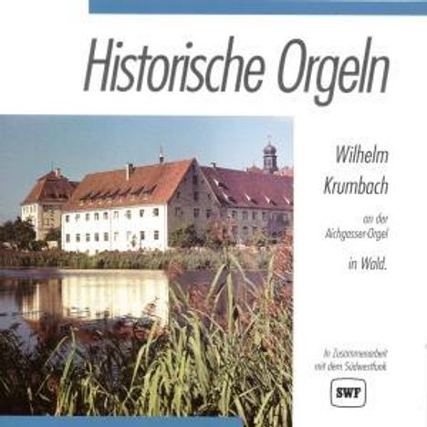 W.Krumbach präsentiert histor.Orgeln 10, CD