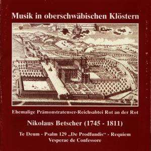 Nikolaus Betscher (1745-1811): Vesperae de Confessore in C, CD