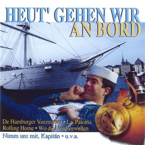 Heut' gehen wir an Bord, CD