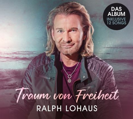 Ralph Lohaus: Traum von Freiheit, CD