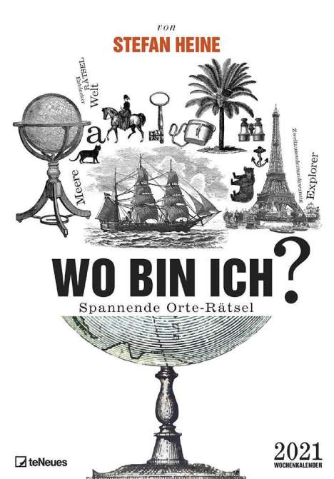Stefan Heine: Heine, S: Wo bin ich? 2021 Wochenkalender, Kalender