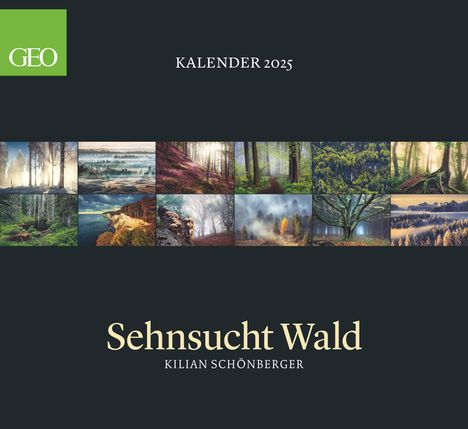 GEO Kalender: Sehnsucht Wald 2025 - Wand-Kalender - Natur-Kalender - 60x55, Kalender