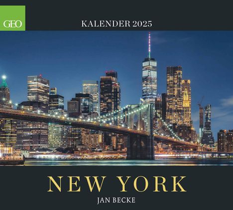 GEO New York 2025 - Wand-Kalender - Reise-Kalender - Poster-Kalender - 50x45, Kalender