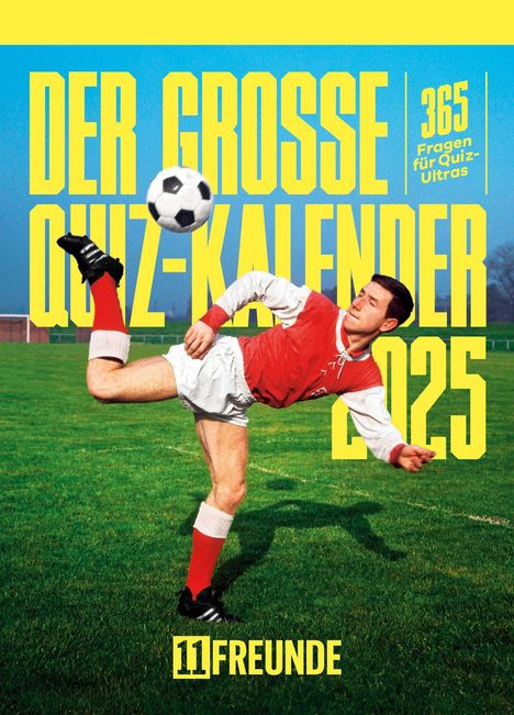 Der große 11FREUNDE Quiz-Kalender 2025 - 365 Fragen für Quiz-Ultras Tagesabreißkalender mit Aufsteller-Funktion - 11,8x15,9 - Tischkalender, Kalender