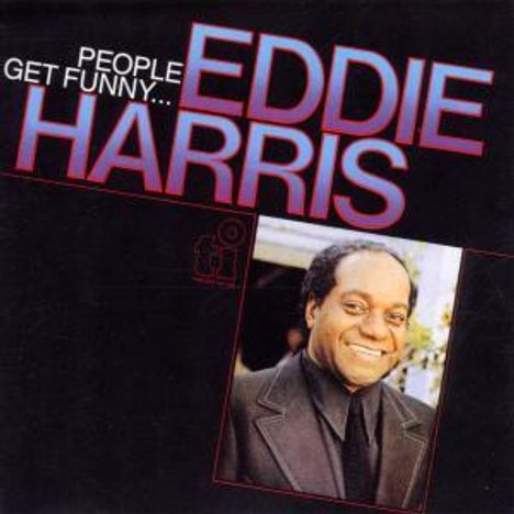 Eddie Harris (1934-1996): People Get Funny..., CD