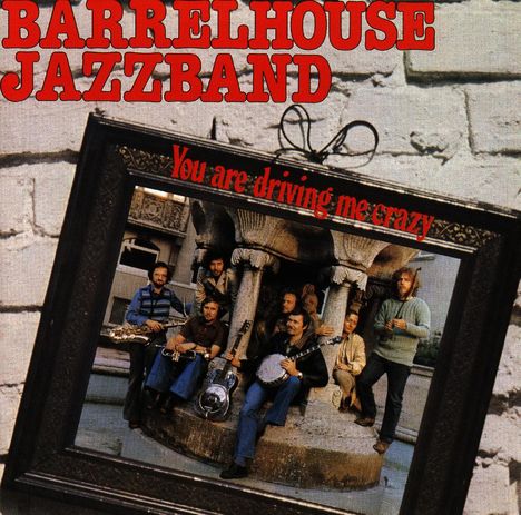 Barrelhouse Jazzband: You Are Driving Me Crazy, CD
