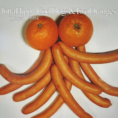 Jutta Hipp (1925-2003): Cool Dogs &amp; Two Oranges (remastered), LP