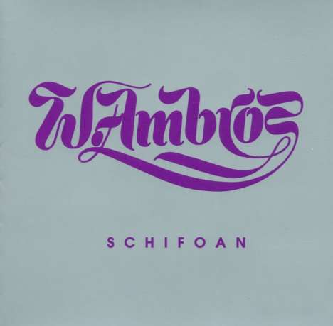 Wolfgang Ambros: Schifoan - Nachschlag 1973 - 1979, CD