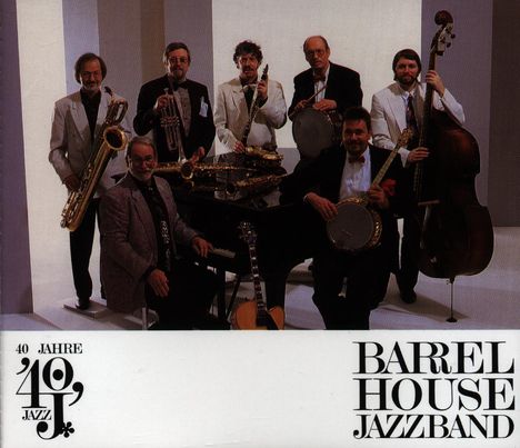 Barrelhouse Jazzband: 40 Jahre Barrelhouse Jazzband, 2 CDs