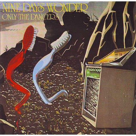 Nine Days Wonder: Only The Dancers (remastered), LP