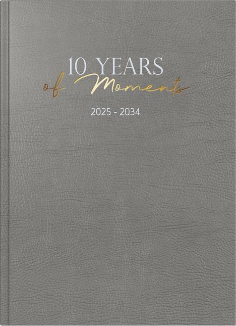 rido/idé 7022404015 10-Jahres-Kalender (2025-2034) "10 Years of Moments"| 1 Seite = 1 Tag| A4| 416 Seiten| Kunstleder| grau, Buch
