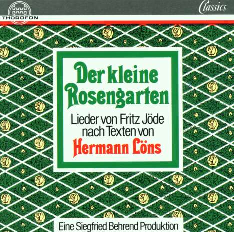 Fritz Jöde (1887-1970): Der kleine Rosengarten nach Hermann Löns, CD