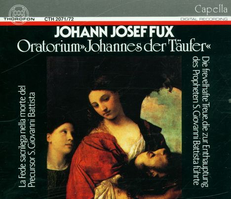 Johann Joseph Fux (1660-1741): Oratorium "Johannes der Täufer" für Soli,Chor, Orchester, 2 CDs