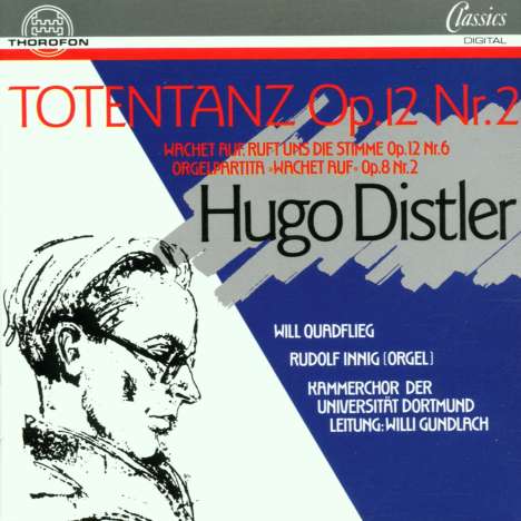 Hugo Distler (1908-1942): Totentanz op.12 Nr.2 für Sprecher &amp; Chor a cappella, CD