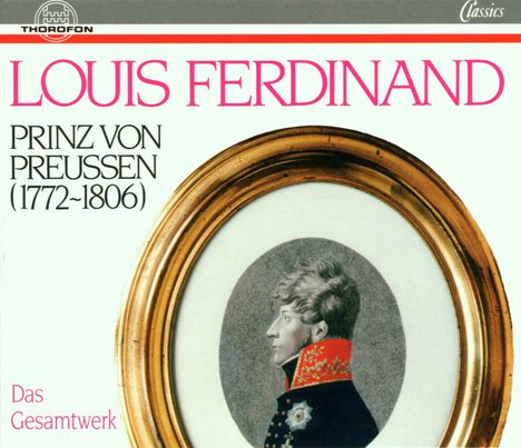 Louis Ferdinand Prinz von Preussen (1772-1806): Das Gesamtwerk, 5 CDs